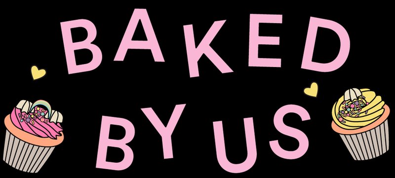 Baked by Us